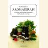 Aromaterapi - Æteriske olier og deres virkning